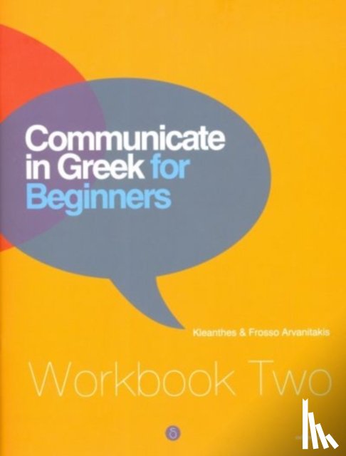 Arvanitakis, Kleanthes, Arvanitakis, Frosso - Communicate in Greek for Beginners