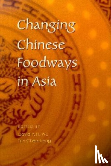  - Changing Chinese Foodways in Asia