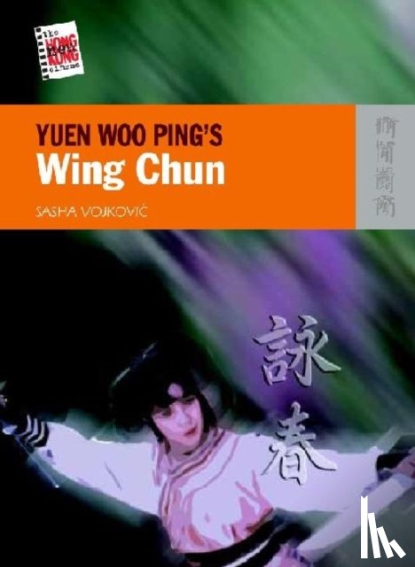 Vojkovi, Sasha - Yuen Woo Ping`s Wing Chun