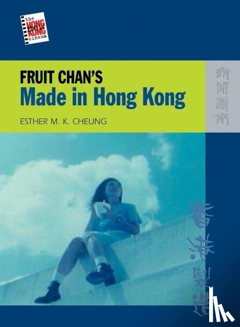 Cheung, Esther - Fruit Chan's Made in Hong Kong
