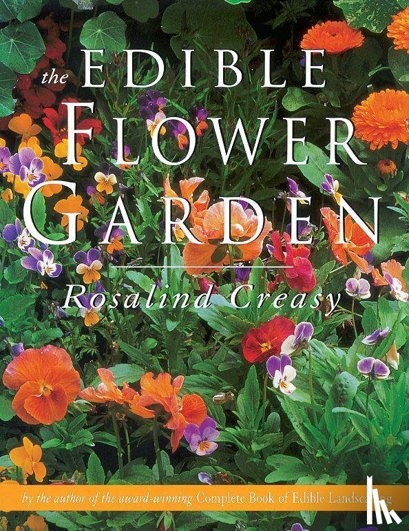 Creasy, Rosalind - Creasy, R: Edible Flower Garden