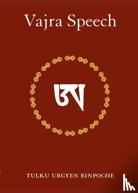 Rinpoche, Tulku Urgyen - Vajra Speech