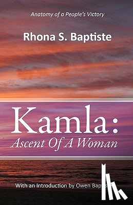 Baptiste, Owen - Kamla: Ascent Of A Woman