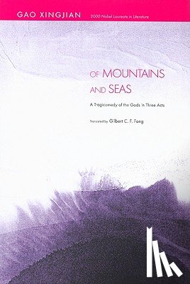 Xingjian, Gao - Of Mountains and Seas