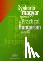 Szita, S., Gorbe, T. - A Practical Hungarian Grammar