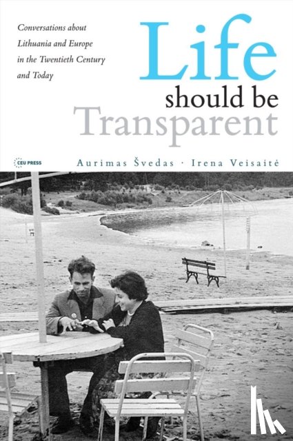 Svedas, Aurimas, Veisaite, Irena - Life should be Transparent