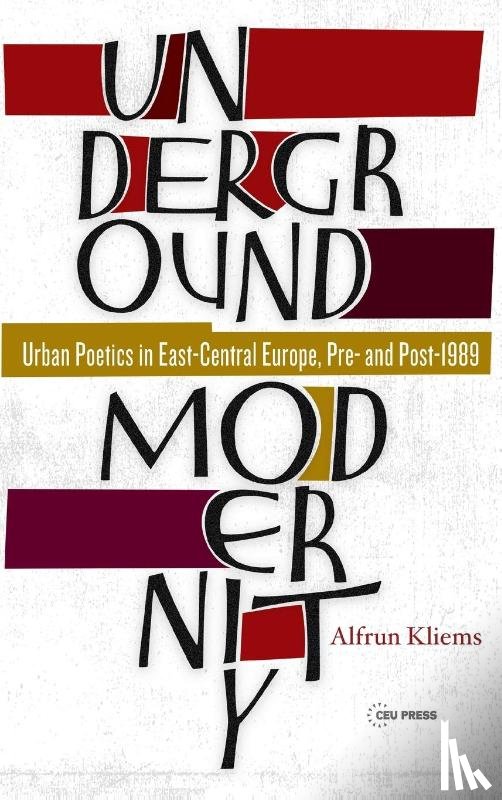 Kliems, Alfrun - Underground Modernity