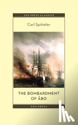 Spitteler, Carl - The Bombardment of Abo