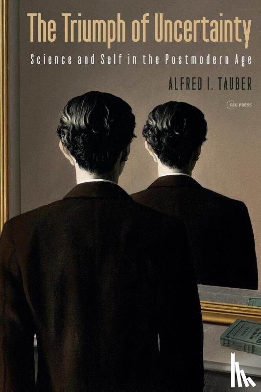 Tauber, Alfred I. - The Triumph of Uncertainty
