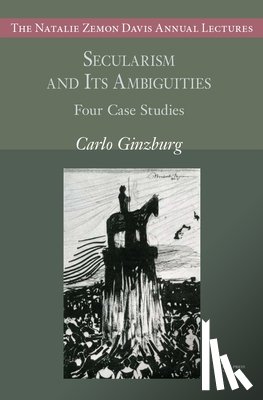 Ginzburg, Carlo - Secularism and Its Ambiguities
