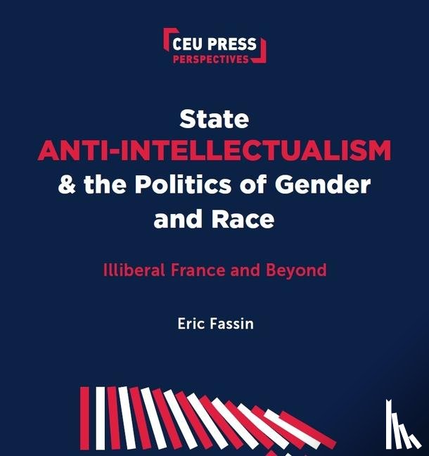 Fassin, Eric - State Anti-Intellectualism and the Politics of Gender and Race