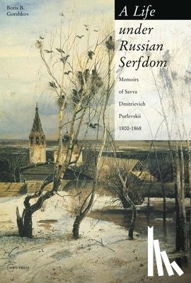  - A Life under Russian Serfdom