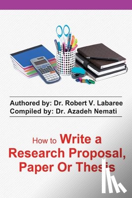 Labaree, Robert V. - how to write a research proposal, paper or thesis