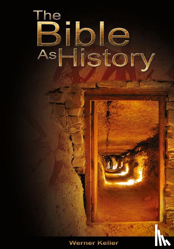 Keller, Werner - The Bible as History