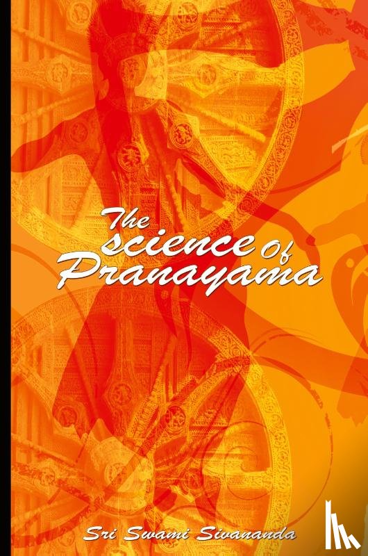 Sivananda, Sri Swami - The Science of Pranayama
