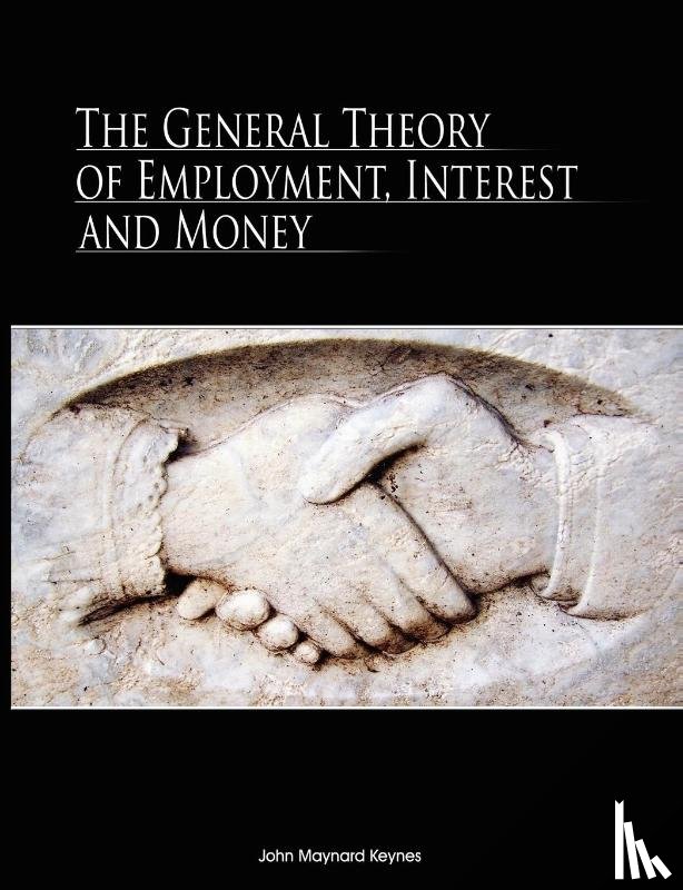 Keynes, John Maynard (King's College Cambridge) - The General Theory of Employment, Interest, and Money