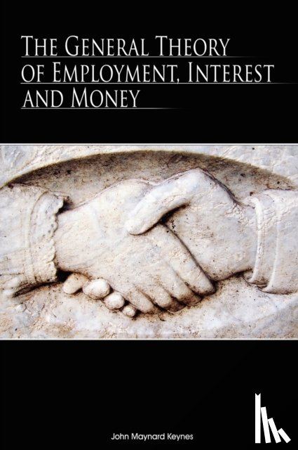 Keynes, John Maynard (King's College Cambridge) - The General Theory of Employment, Interest and Money
