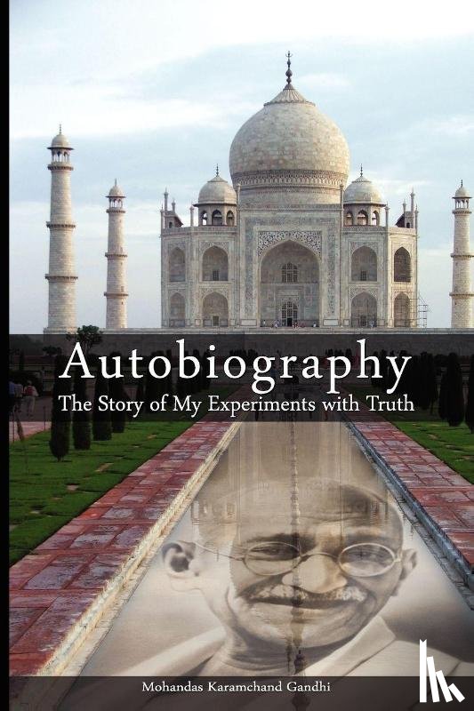 Gandhi, Mohandas Karamchand, Gandhi, Mahatma - Autobiography