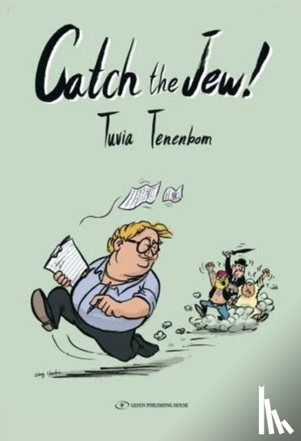 Tenenbom, Tuvia - Catch the Jew!