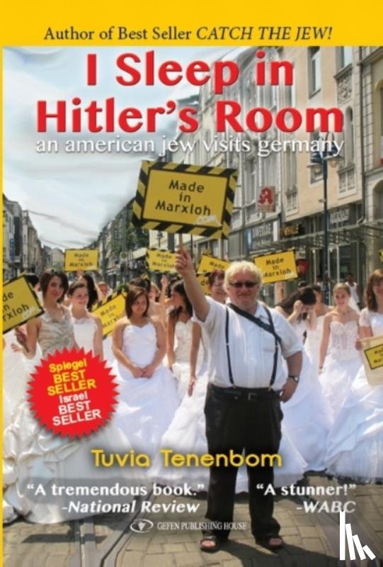 Tenenbom, Tuvia - I Sleep in Hitler's Room