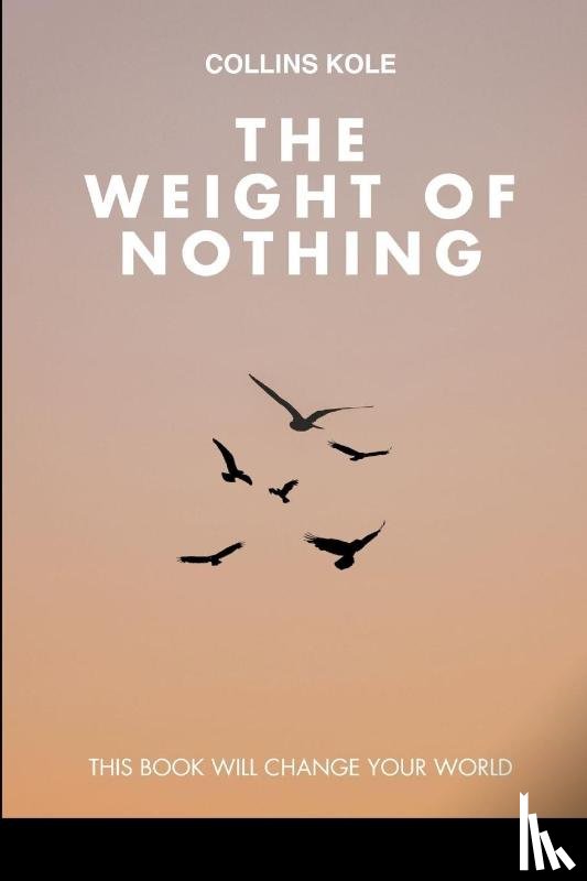 Collins, Kole - The Weight of Nothing