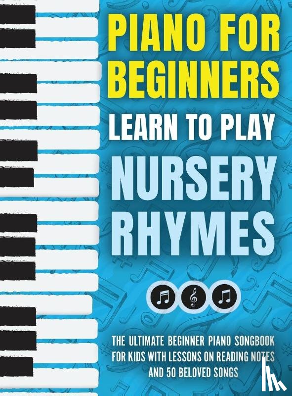 For Kids, Piano - Piano for Beginners - Learn to Play Nursery Rhymes