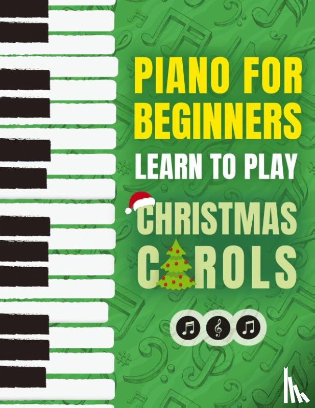 Press, Piano Made Easy - Piano for Beginners - Learn to Play Christmas Carols
