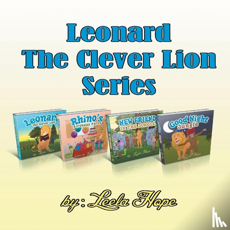 Hope, Leela - Leonard The Clever Lion series