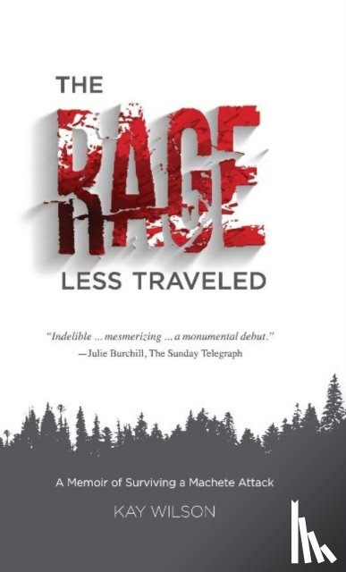 Wilson, Kay - The Rage Less Traveled
