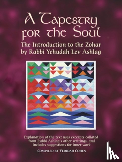 Ashlag, Rabbi Rabbi Yehudah Lev - A Tapestry for the Soul