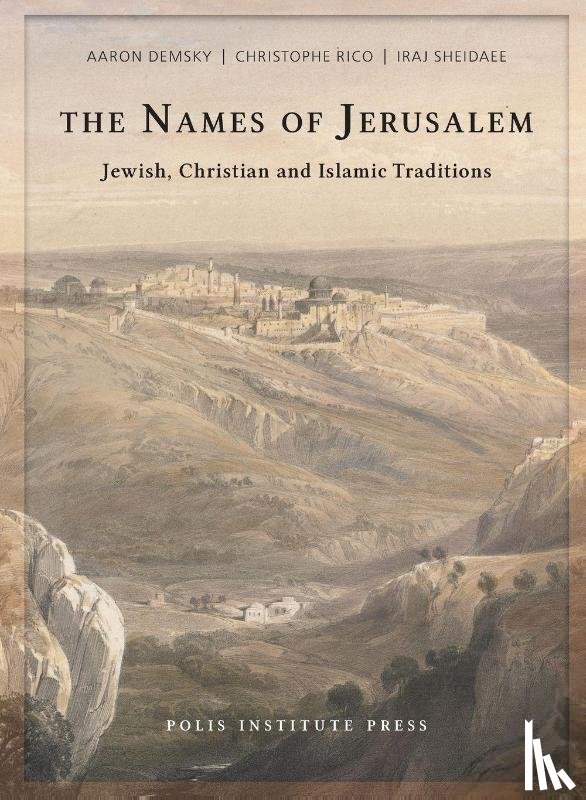 Demsky, Aaron, Rico, Christophe, Sheidaee, Iraj - The Names of Jerusalem