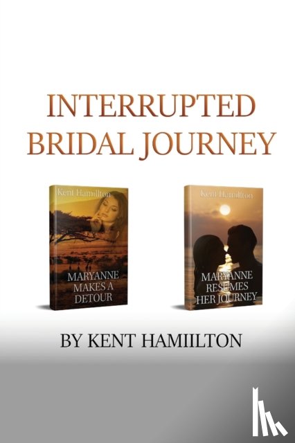 Hamiilton, Kent - Interrupted Bridal Journey