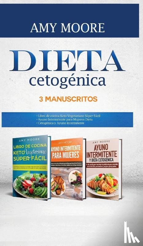 Moore, Amy - Dieta Cetogenica, 3 Manuscritos