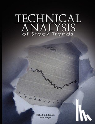 Edwards, Robert D, Magee, John (Consultant Chicago Illinois USA) - Technical Analysis of Stock Trends
