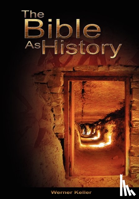 Keller, Werner - The Bible as History
