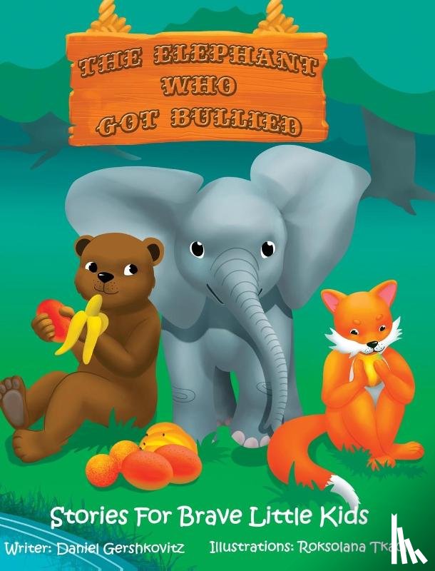 Gershkovitz, Daniel - The ElePhant Who Got Bullied
