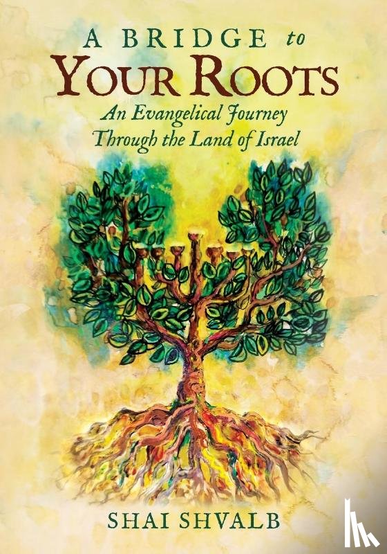 Shvalb, Shai - A Bridge to Your Roots