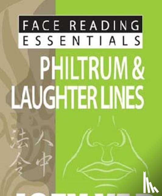 Yap, Joey - Face Reading Essentials -- Philtrum & Laughter Lines