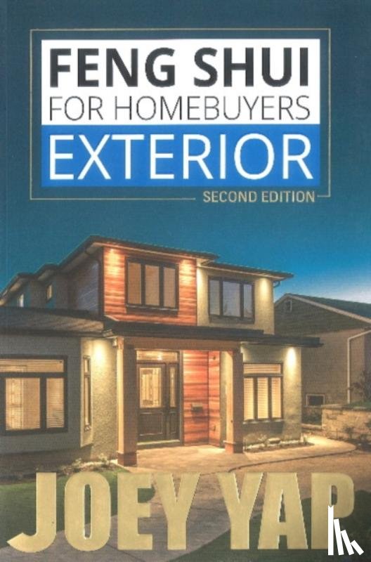 Yap, Joey - Feng Shui for Homebuyers -- Exterior