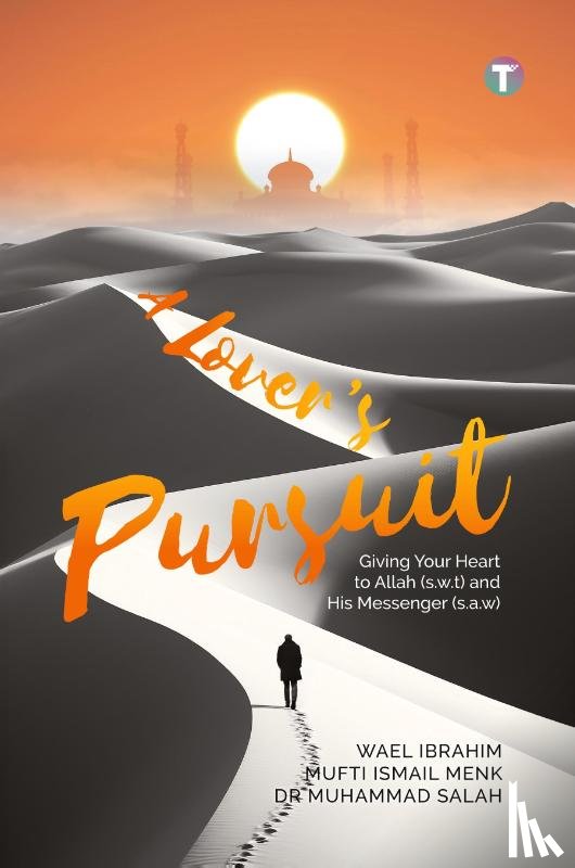Wael Ibrahim, Salah Mufti Ismail Menk - A Lover's Pursuit