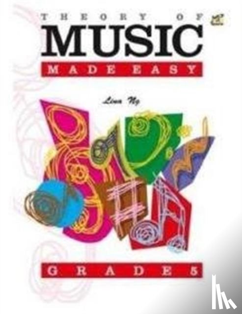 Lina Ng - Theory of Music Made Easy. Grade 5
