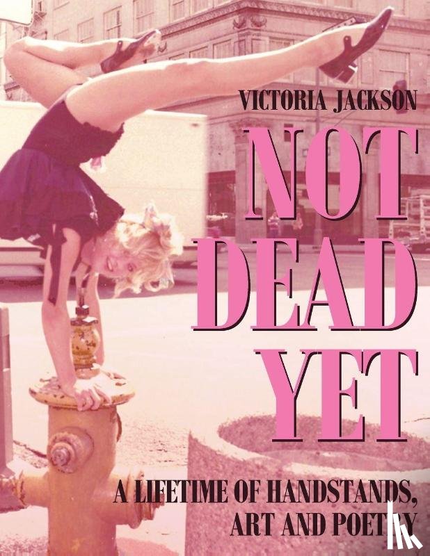 Jackson, Victoria - NOT DEAD YET