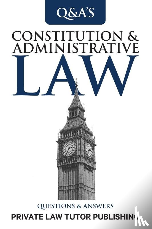 Private Law Tutor Publishing - Constitutional & Administrative Law