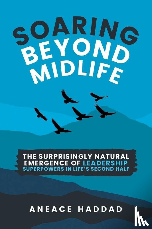 Haddad, Aneace - Soaring Beyond Midlife