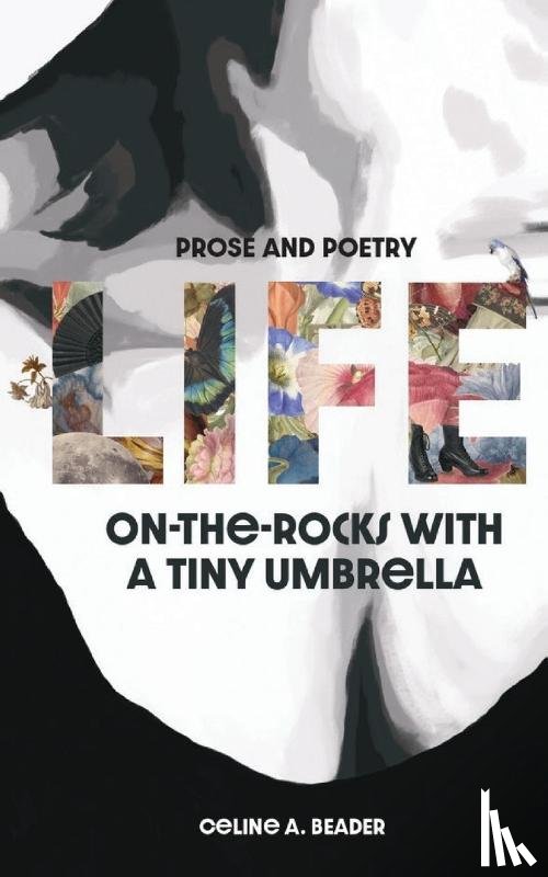 Beader, Celine A. - Life On-the-Rocks with a Tiny Umbrella
