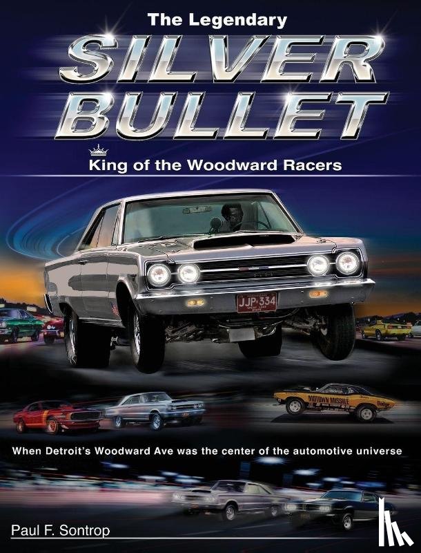 Sontrop, Paul F - The Legendary Silver Bullet