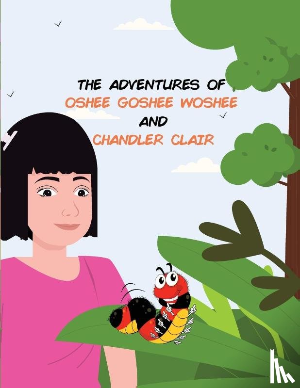 Gillespie, Daniel P - THE ADVENTURES OF OSHEE GOSHEE WOSHEE AND CHANDLER CLAIR