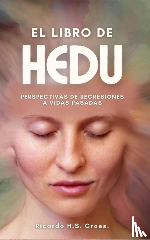 Croes, Ricardo H. S. - El Libro de HEDU