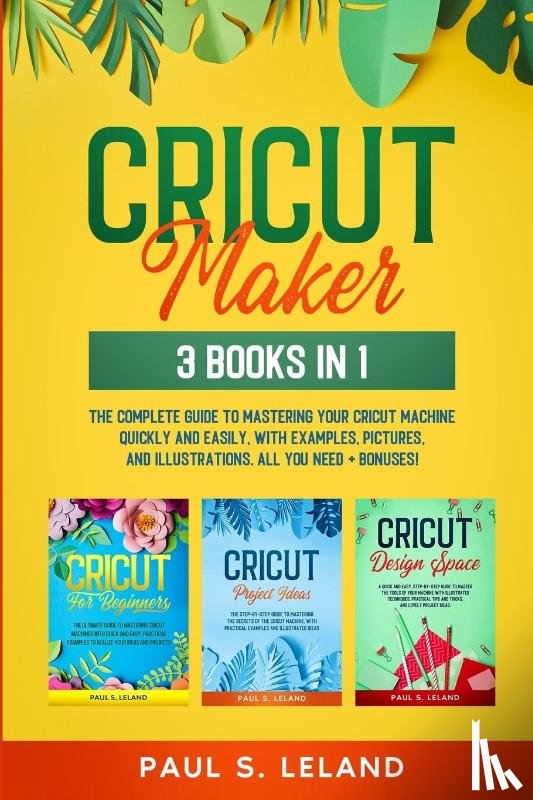 Leland, Paul S - Cricut Maker