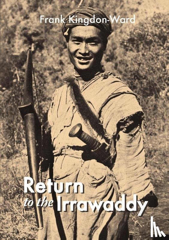 Kingdon-Ward, Frank - Return to the Irrawaddy